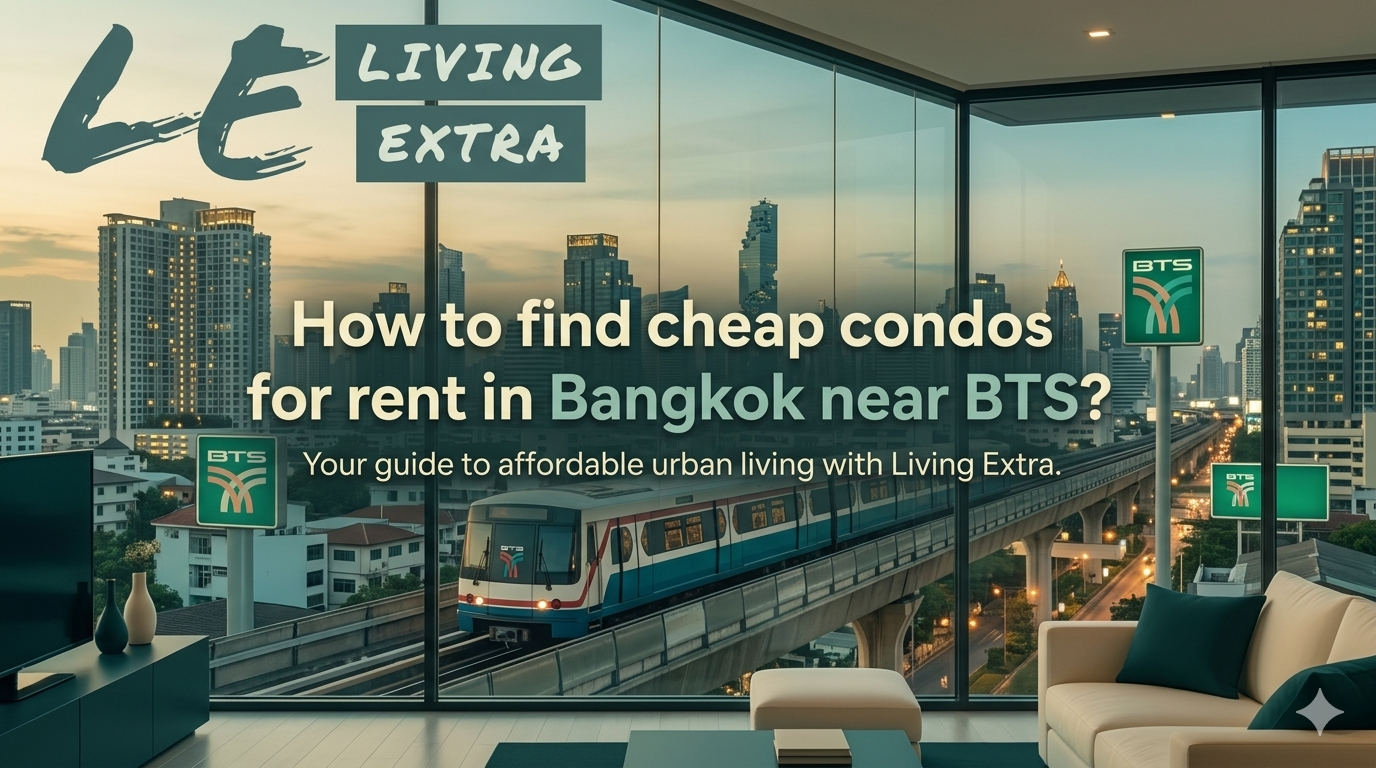 How to find cheap condos for rent in Bangkok near BTS?
